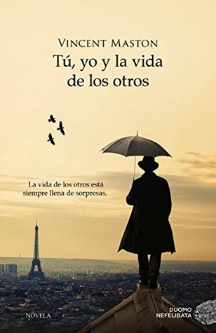 Tú, yo y la vida de los otros (Kindle Edition)