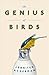 The Genius of Birds [Hardcover] Howard Hughes