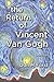 The Return of Vincent Van Gogh: a novel