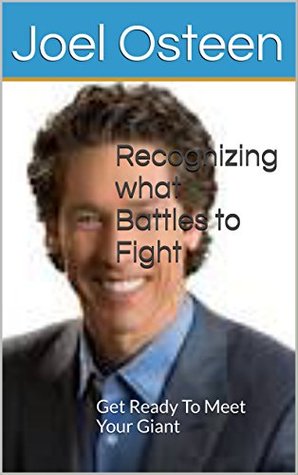 Recognizing What Battles To Fight: Get Ready To Meet Your Giant