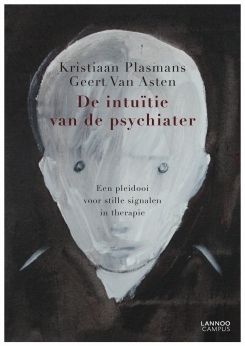 De intuïtie van de psychiater.  Een pleidooi voor stille signalen in therapie.