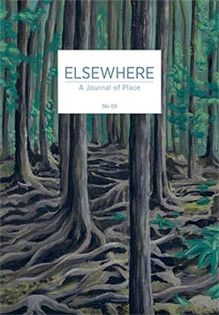 Elsewhere: A Journal of Place No. 03