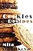 Cookies Recipes: Top 26 Cookies Cookbook for Beginners, Prepare Easily With Pictures Step by Step