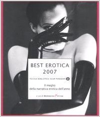 Best erotica 2007: Il meglio della narrativa erotica dell'anno