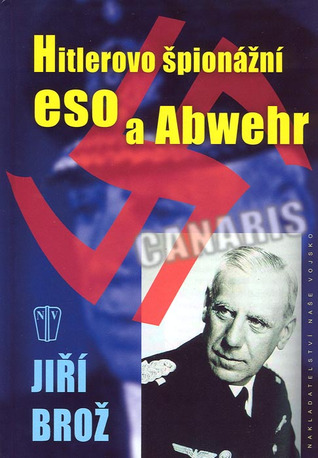 Hitlerovo špionážní eso a Abwehr