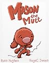 Mason the Mutt by KayeC Jones