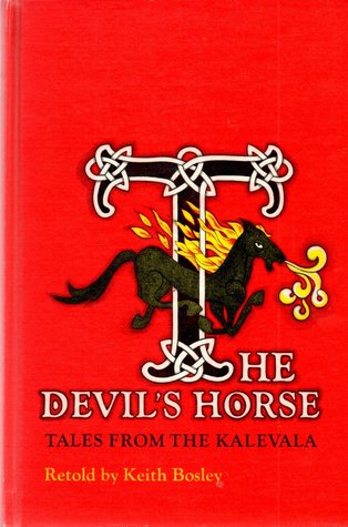 The Devil's Horse: Tales from the Kalevala (Library Binding)