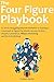 The Four Figure Playbook: G...