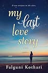 My Last Love Story by Falguni Kothari