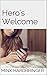 Hero's Welcome (Men in Uniform Book 1)