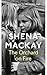 The Orchard on Fire by Shena Mackay