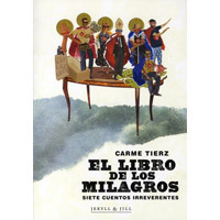 El Libro de Los Milagros, siete cuentos irreverentes.