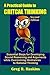 A Practical Guide to Critical Thinking: Essential Steps for Developing Sound Reasoning and Arguments while Overcoming Hindrances to Rational Thinking