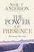 The Power of Presence: A love story