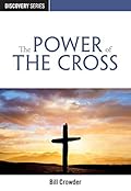The Power of the Cross - Discovery Series