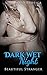 Dark Wet Night: Beautiful Stranger: Unlimited Erotica