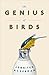 The Genius of Birds by Jennifer Ackerman The Genius of Birds by Jennifer Ackerman