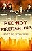 Red-Hot Firefighters: The Eleventh Hour / Yours to Seduce / Against the Odds / Blazing Midsummer Nights