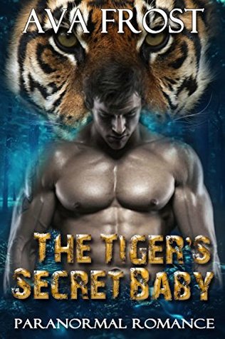 The Tiger's Secret Baby (Kindle Edition)