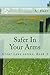 Safer In Your Arms (Great Love Book 3)