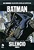 Batman: Silencio, Parte 1  ...
