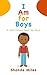 I am for Boys: A self esteem book for boys
