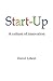 Start-Up, a culture of innovation by Hervé Lebret
