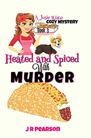 Heated and Spiced With Murder (A Josie Rizzo Cozy Mystery #3)