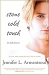 Stone Cold Touch by Jennifer L. Armentrout