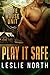 Play It Safe (The Safe House, #2)