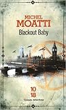 Blackout Baby by Michel Moatti
