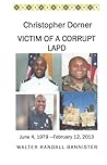 Christopher Dorner:Victim Of A Corrupt LAPD