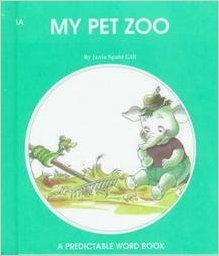 My Pet Zoo (A Predictable Word Book)