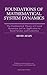 Foundations of Mathematical System Dynamics: The Fundamental Theory of Causal Recursion and Its Application to Social Science and Economics (IFSR International ... on Systems Science and Engineering Book 2)