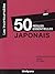 50 règles essentielles : Japonais