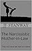 The Narcissistic Mother-In-Law by J.J. Stanway