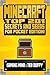 MINECRAFT: Top 201 Minecraft Secrets and Minecraft Seeds for Pocket Edition! ( Minecraft for XBox 360 - Minecraft PC) (Minecraft Seeds Handbook - Minecraft ... PE Seeds - Minecraft Diary - BOX SET)