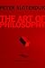 The Art of Philosophy: Wisdom as a Practice
