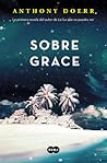 Sobre Grace by Anthony Doerr