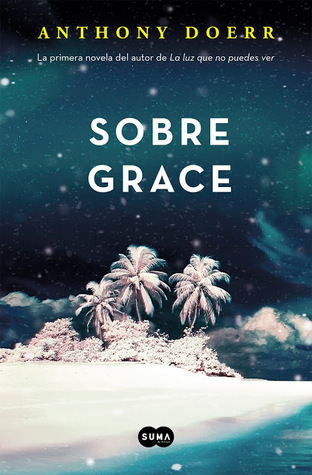 Portada de Sobre Grace, de Anthony Doerr