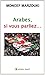 Arabes, si vous parliez