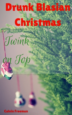 Twink on Top: Drunk Blasian Christmas
