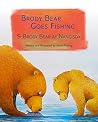 Brody Bear Goes Fishing: Tagalog & English Dual Text Brody Bear Goes Fishing: Tagalog & English Dual Text