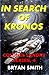 In Search Of Kronos (Colonel Landry Space Adventure #4)