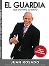 El Guardia Que Compro Su Sueño. (Spanish Edition)