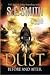 Dust: Before and After (Dust, #1)