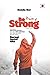 Be Strong (Pujuklah Hati, #3)