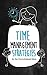 Time Management Strategies for the Overwhelmed Mom