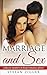 Marriage: Marriage and Sex: Why sex matters to keep romance alive!: Kama Sutra Sex, Sex Guide for Women, Sex Guide for Men, Spice Up Your Sex Life (Sex ... to be a Better Husband, Marriage Intimacy)