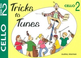 Tricks To Tunes Cello Book 2 (Flying Start)
